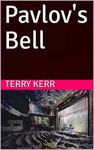 Pavlov's Bell Kindle Edition by Terry Kerr (Author)